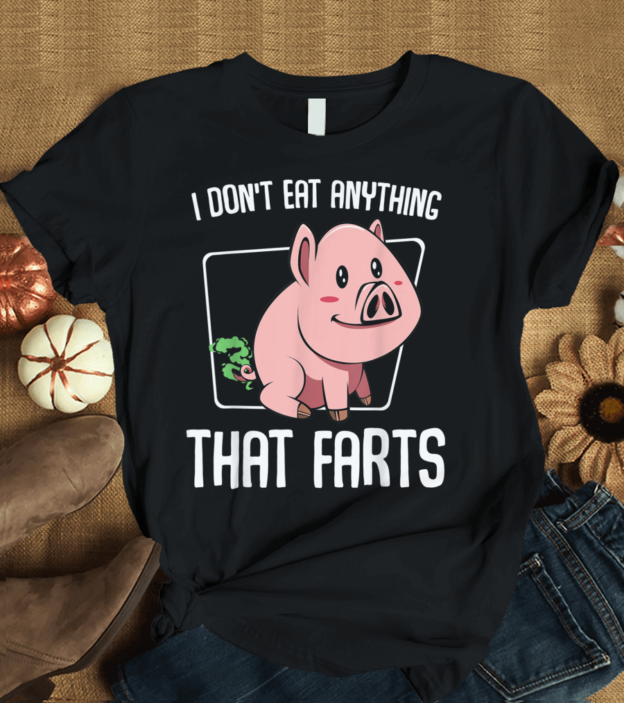 I Don't Eat Anything That Farts Pig Vegetarian Animal H3 T-Shirt