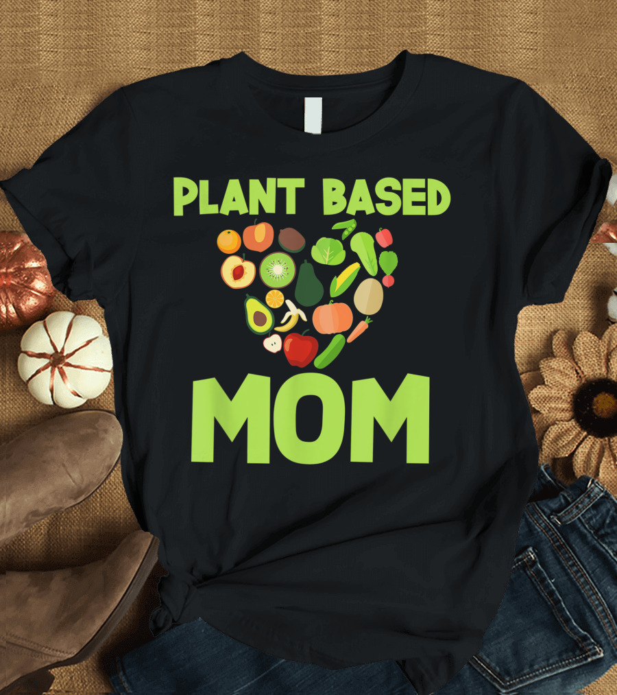 Plant Based Mom Heart Shaped Vegan Vegetables and Fruits T-Shirt