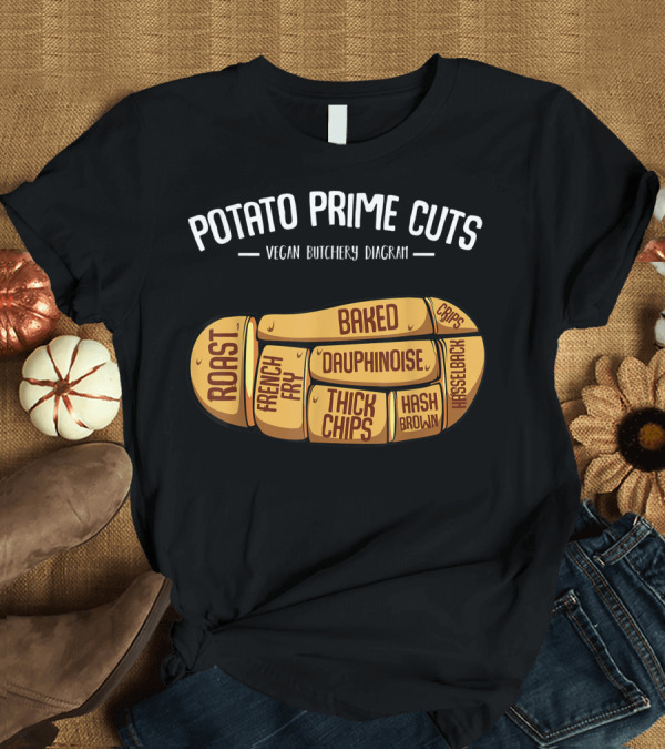 T-Shirt: Potato Prime Cuts Vegan Butchery Diagram Roast French Fry Baked Dauphinoise Thick Chips Hash Brown Hasselback T-Shirt Potato Prime Cuts Vegan Butchery Diagram Roast French Fry Baked Dauphinoise Thick Chips Hash Brown Hasselback T-Shirt