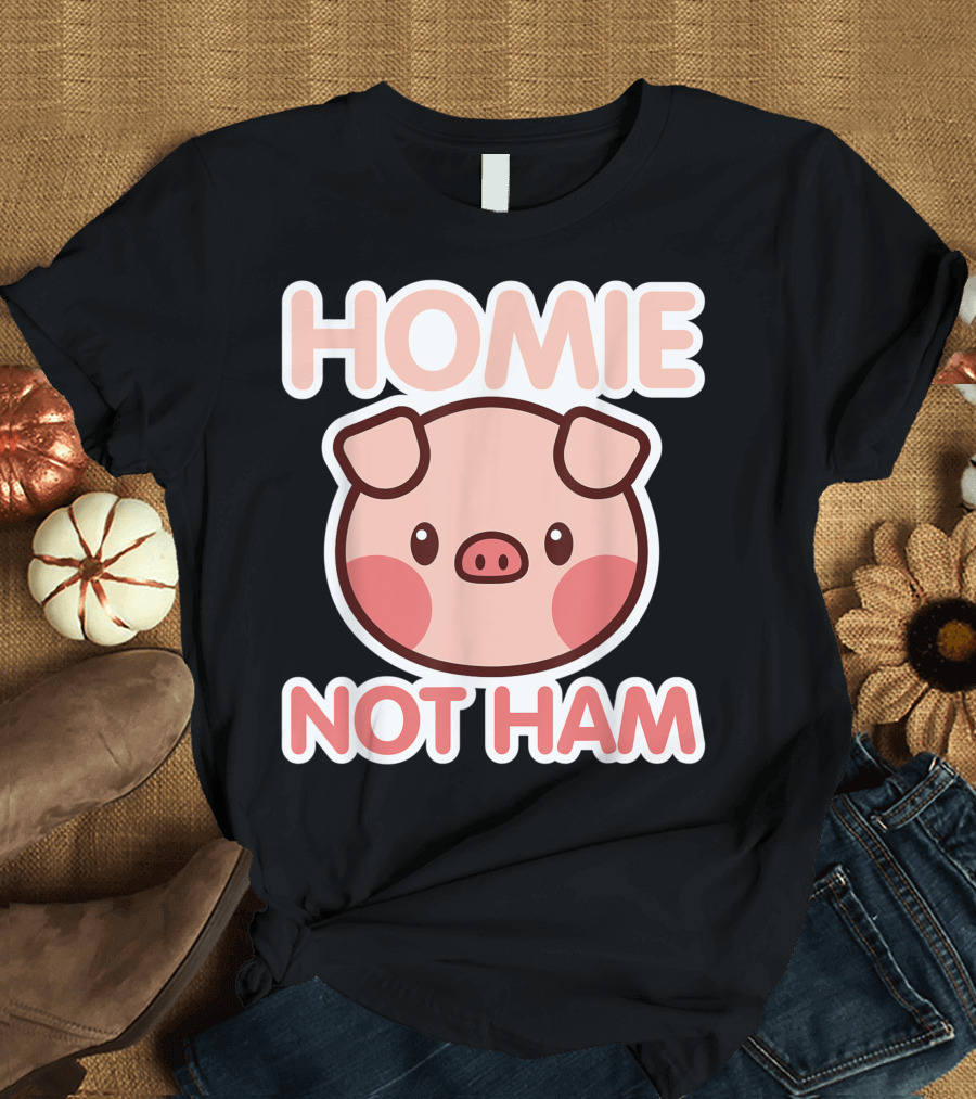 Homie Not Ham Pig Vegetarian Vegan T-Shirt