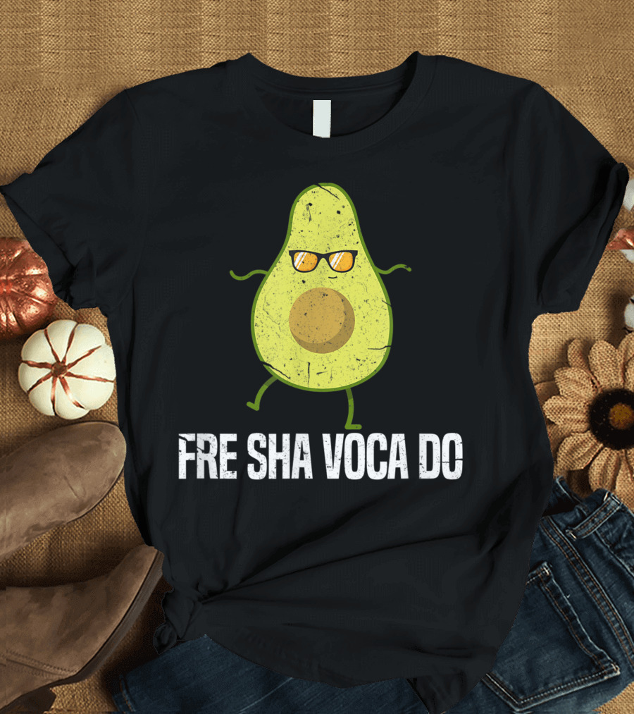 Fre Sha Voca Do Fre Shavacado Avocado Sunglasses T-Shirt