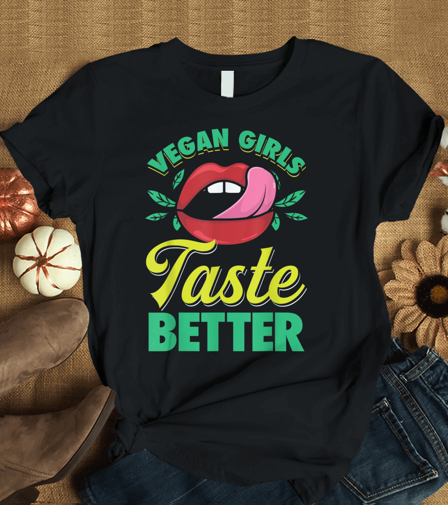 Vegan Girls Taste Better Women Mouth Veggie T-Shirt