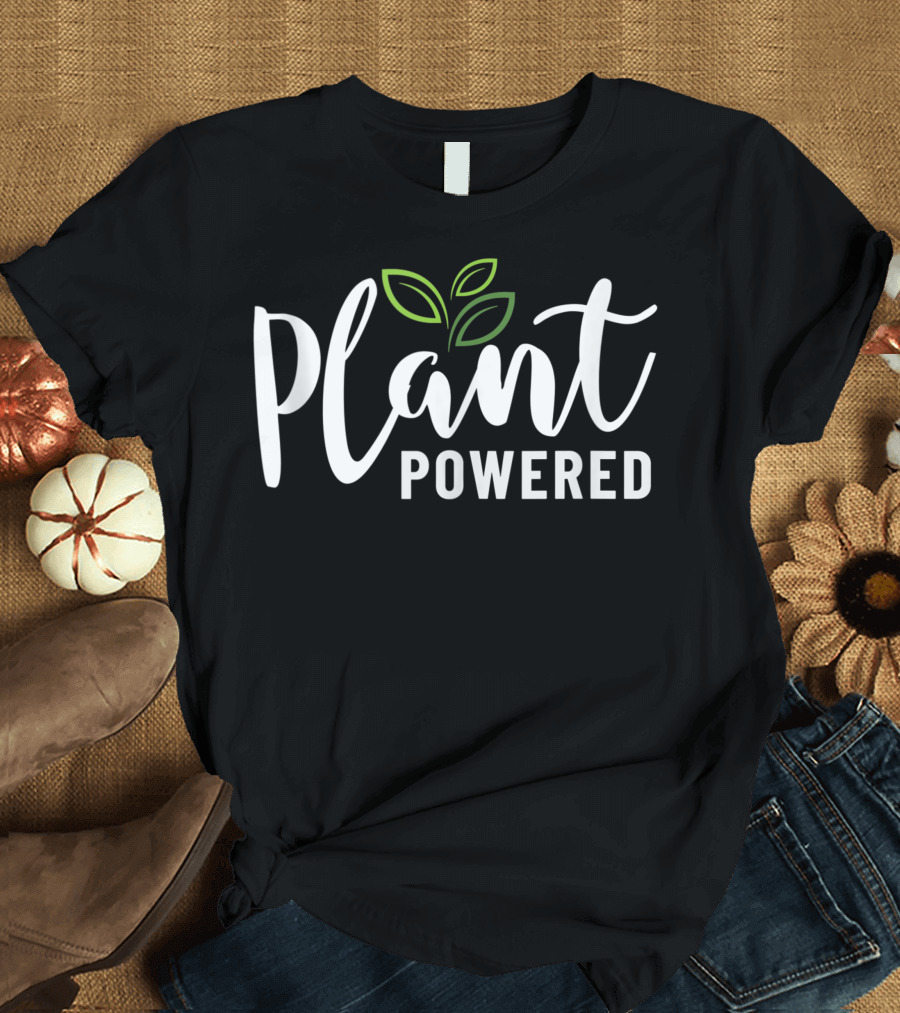 Plant Powered Vegan Plant Based Diet T-Shirt