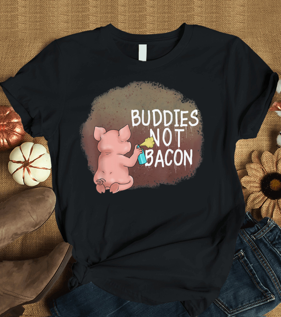 Buddies Not Bacon Vegan Women Vegetarian Men Animal Rights Pig T-Shirt