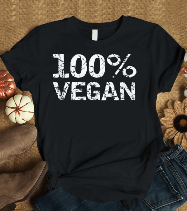 T-Shirt: 100 Percent Vegan Distressed Vintage Vegan T-Shirt 100 Percent Vegan Distressed Vintage Vegan T-Shirt
