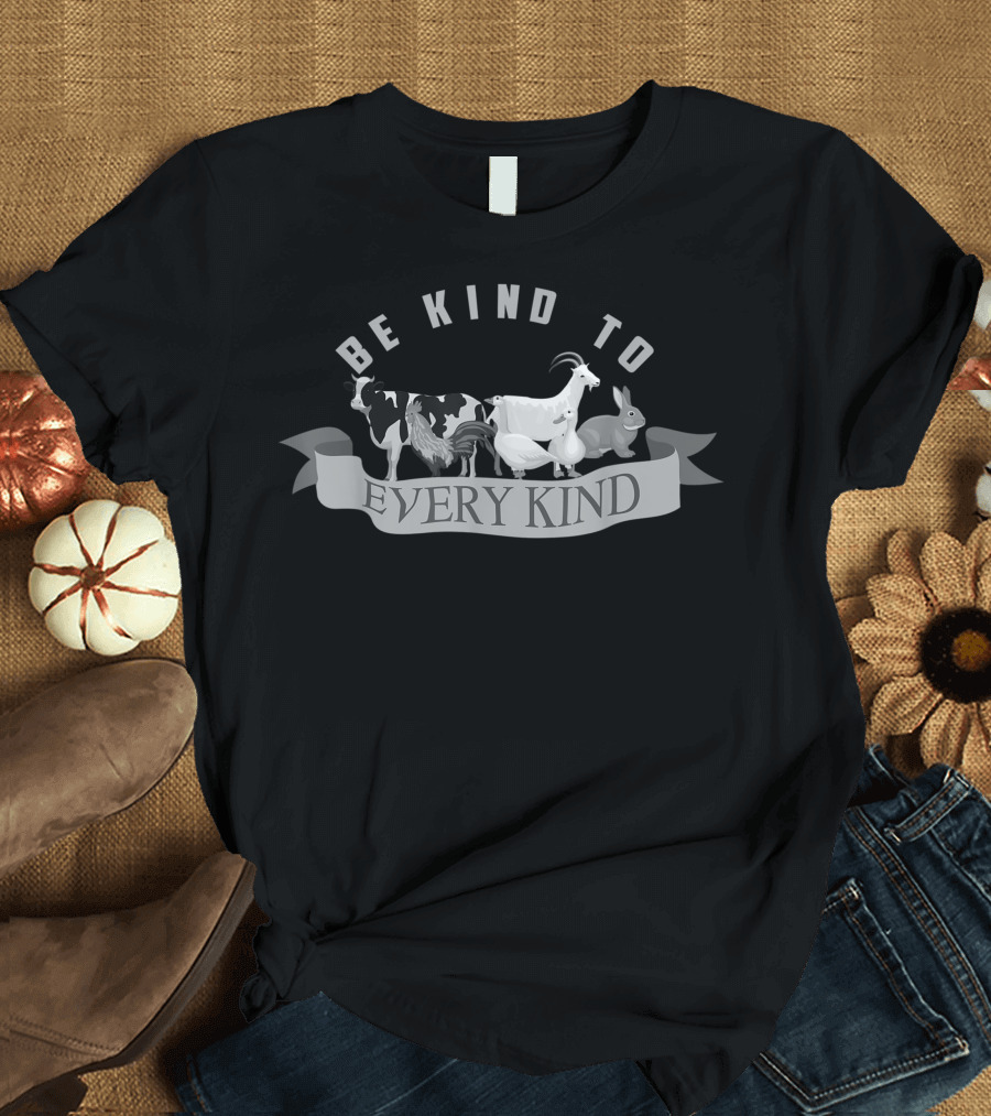 Be Kind To Every Kind Cow Goat Chicken Rabbit Vegans T-Shirt