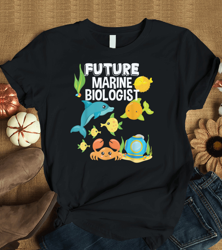 Future Marine Biologist Fish Dolphins Sea Lover Ocean Creatures T-Shirt