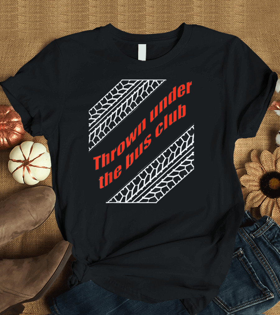Thrown Under The Bus Club Tire Treads T-Shirt