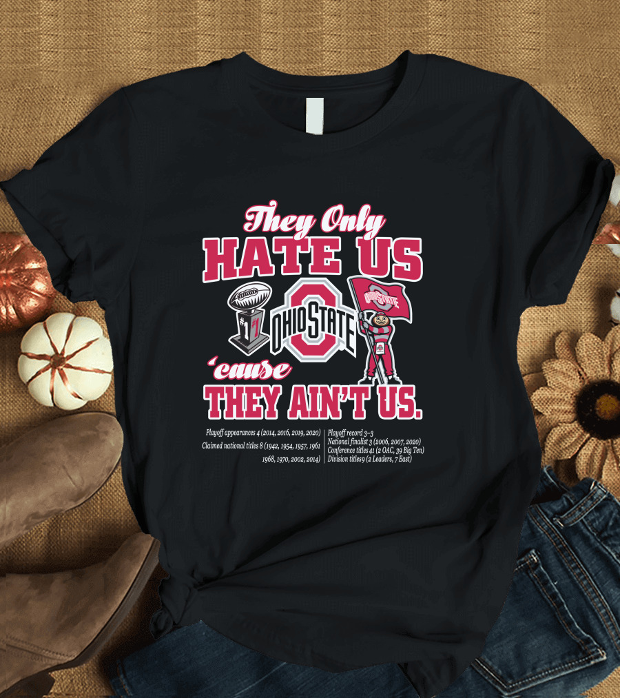 Ohio State Playoff Champions 'Cause They Ain't Us T-Shirt