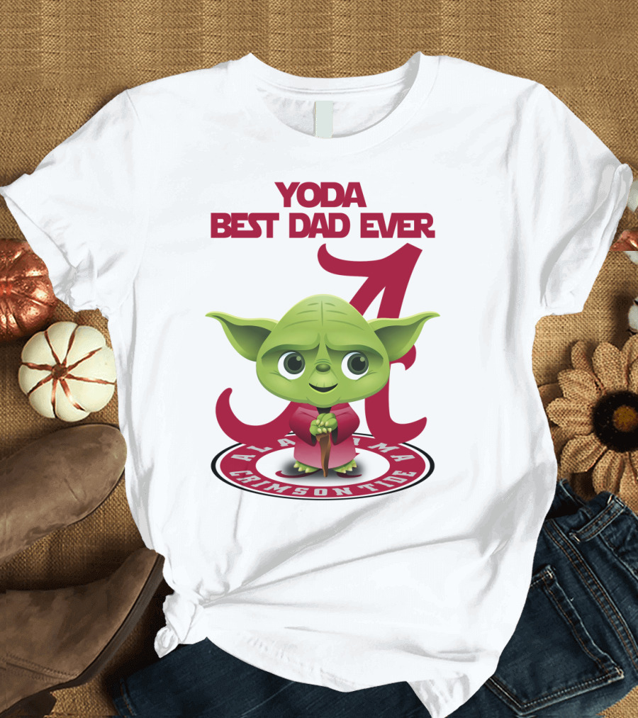 Yoda Best Dad Ever Alabama Crimson Tide T-Shirt