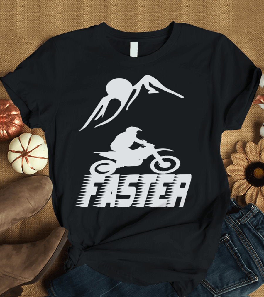 Faster Motorbike Race Mountain Adventure T-Shirt