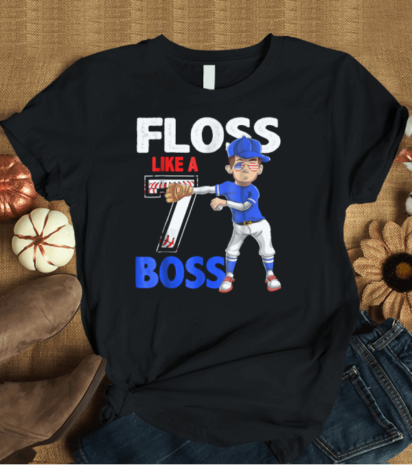 T-Shirt: Floss Like a 7 Boss 7 Year Old Birthday Baseball 7th T-Shirt Floss Like a 7 Boss 7 Year Old Birthday Baseball 7th T-Shirt