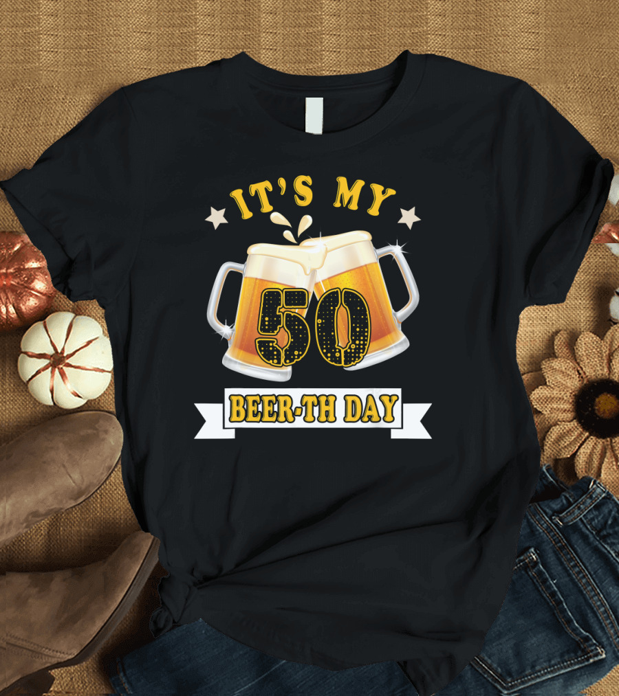 It's My 50 Beer-th Day T-Shirt