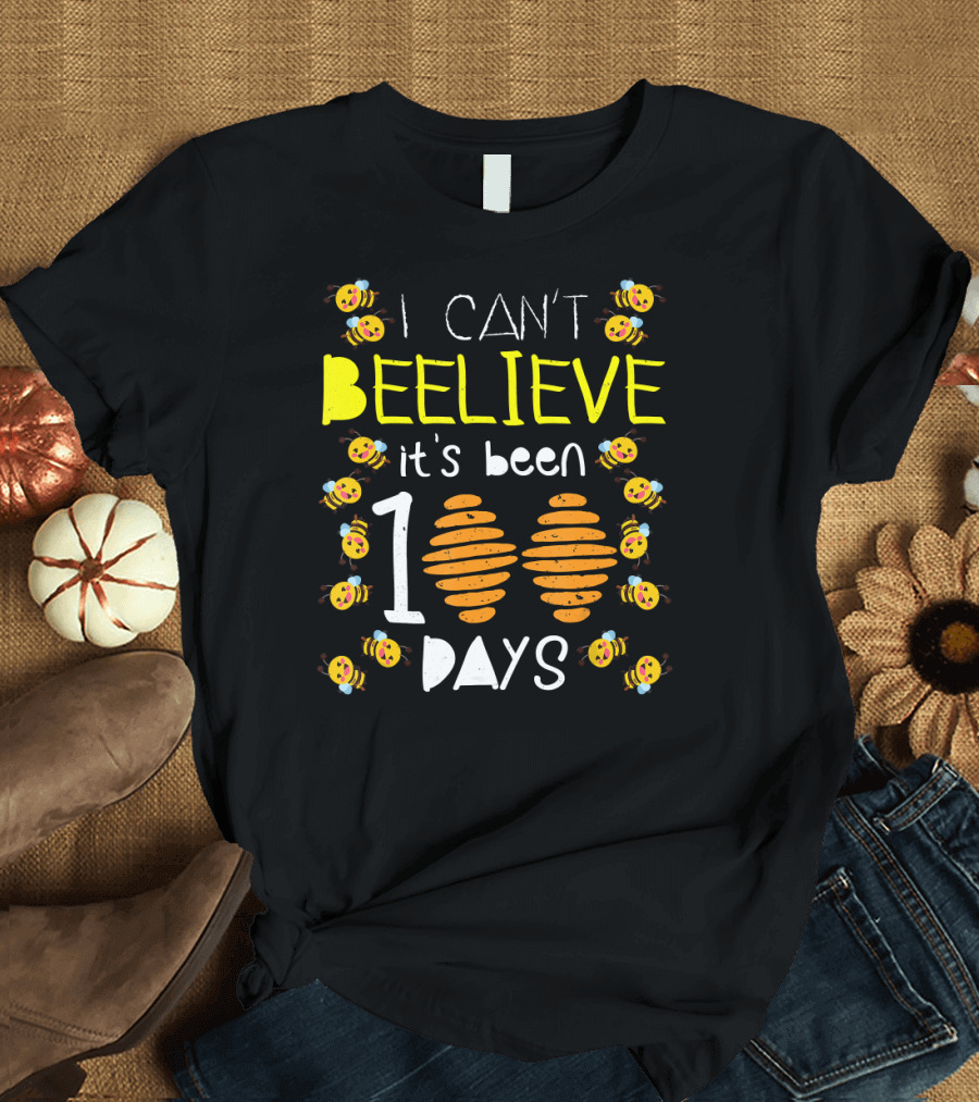 I Can't Beelieve It's Been 100 Days Bee Hive T-Shirt