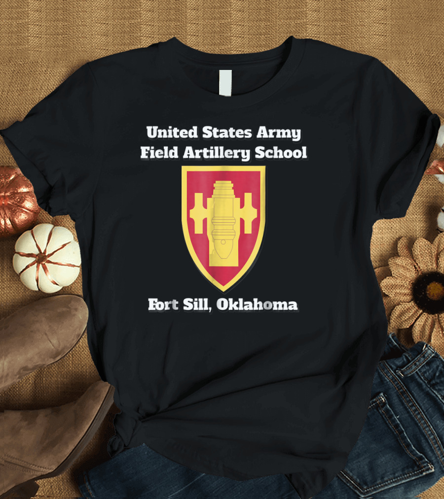 United States Army Field Artillery School Fort Sill Oklahoma T-Shirt