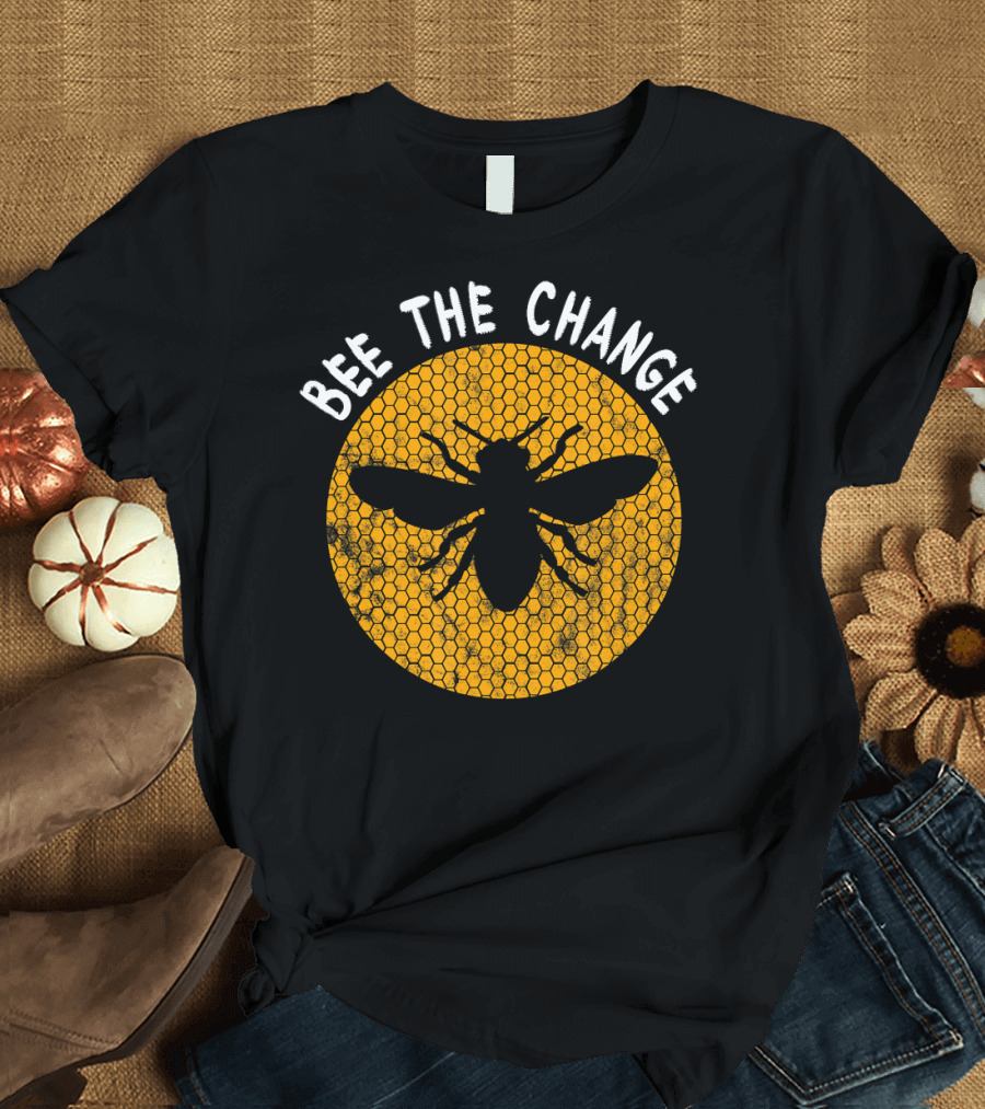 Bee The Change Beekeeping Honeycomb Bee Lover T-Shirt