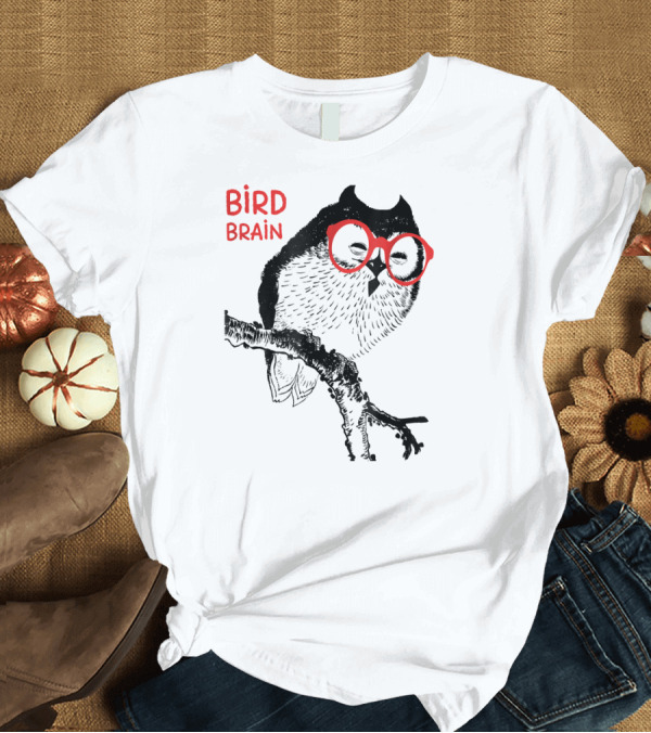 T-Shirt: BIRD BRAIN Birder Bird Watcher Red Glasses Owl T-Shirt BIRD BRAIN Birder Bird Watcher Red Glasses Owl T-Shirt