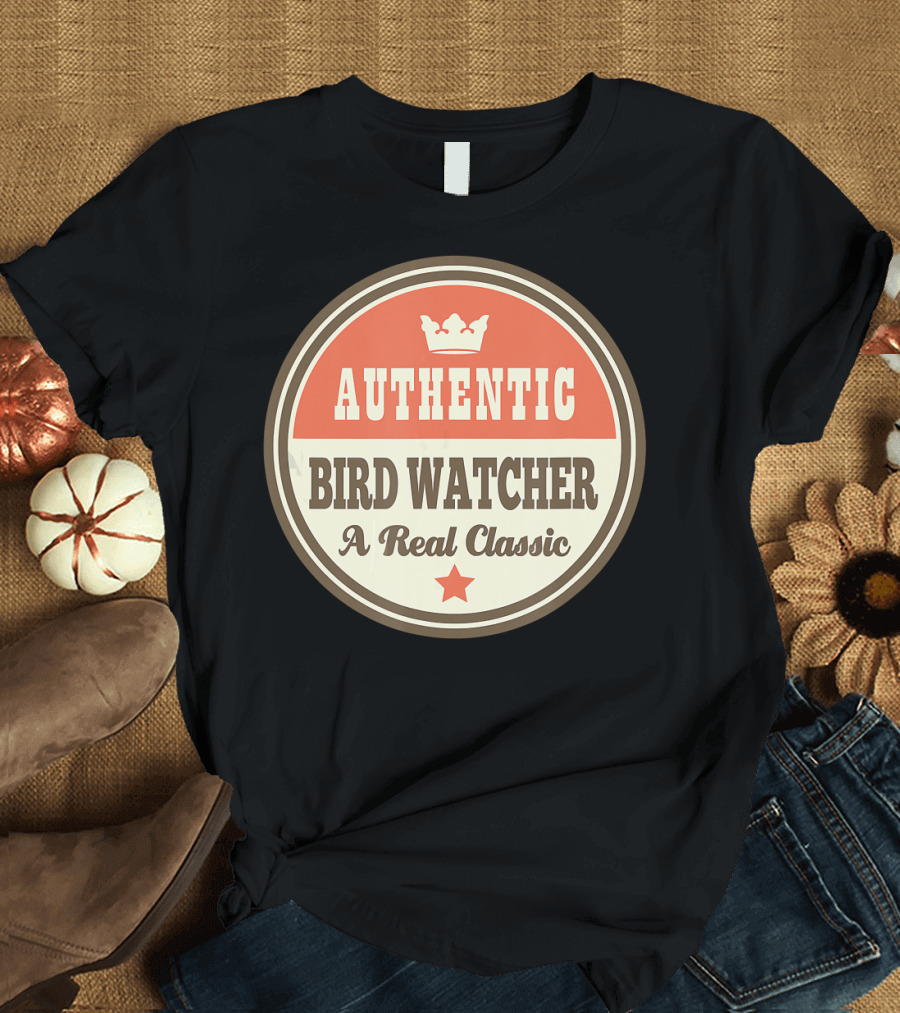 AUTHENTIC BIRD WATCHER A Real Classic T-Shirt