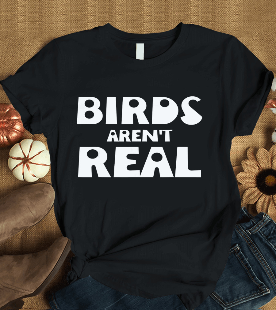 Birds Aren't Real Movement for Bird Truthers T-Shirt