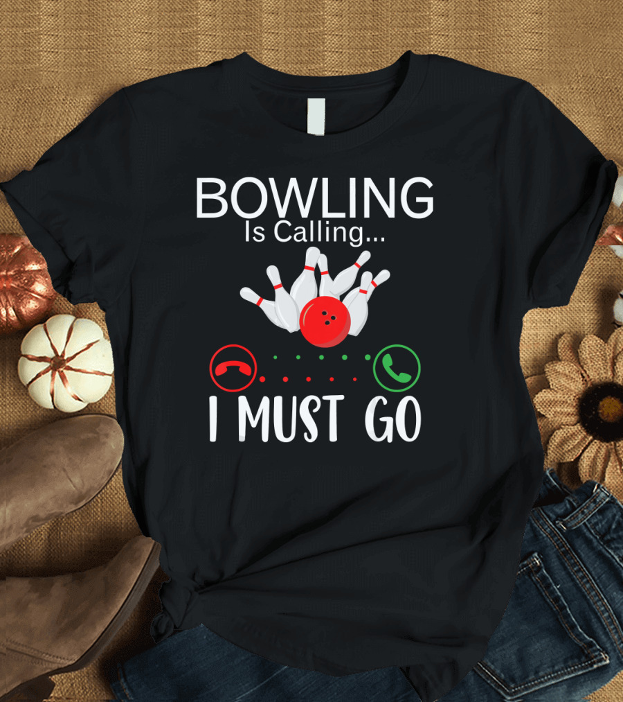 Bowling Is Calling and I Must Go Bowling Pins and Funny Phone Icons T-Shirt