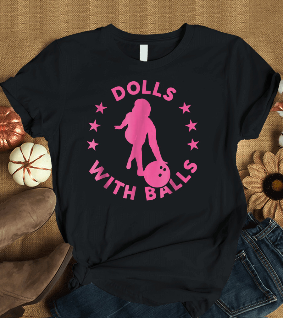 Dolls with Balls Womens Bowling T-Shirt