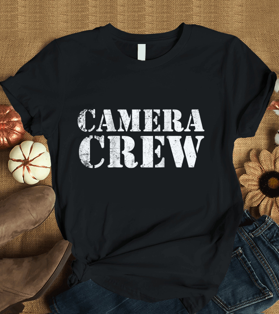 BACK ONLY Camera Crew Film Crew Camera Crew T-Shirt