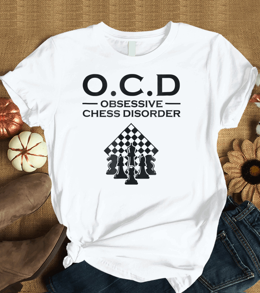 OCD Obsessive Chess Disorder Checkerboard and Chess Pieces T-Shirt