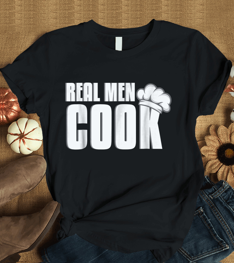 Real Men Cook Chef Hat T-Shirt