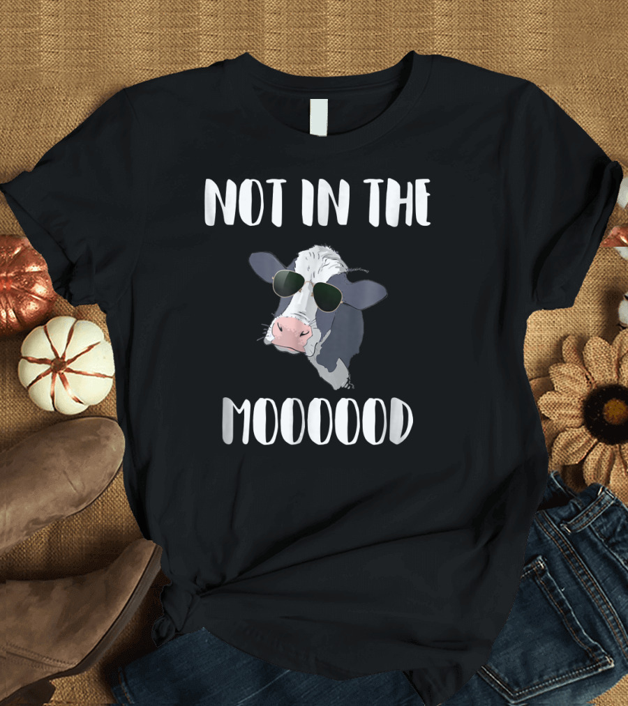 Not in The Moood Sunglasses Cow T-Shirt