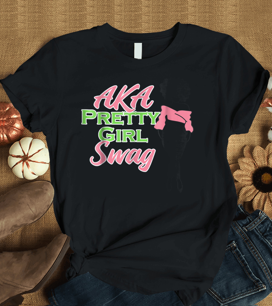 AKA Pretty Girl Swag Alpha Sorority Chic T-Shirt
