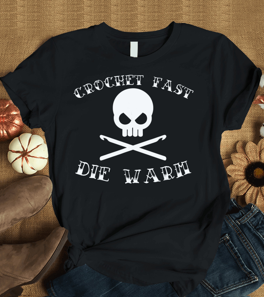 Crochet Fast Die Warm Skull and Crossed Hooks T-Shirt