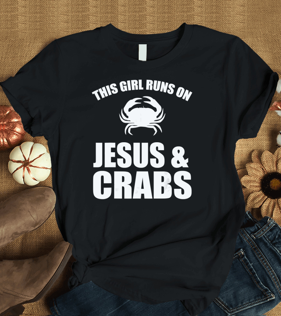 This Girl Runs On Jesus and Crabs T-Shirt