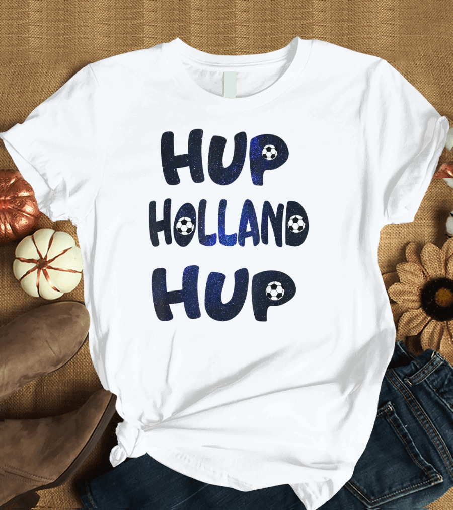 Hup Holland Hup Nederland Soccer Football Voetbal T-Shirt