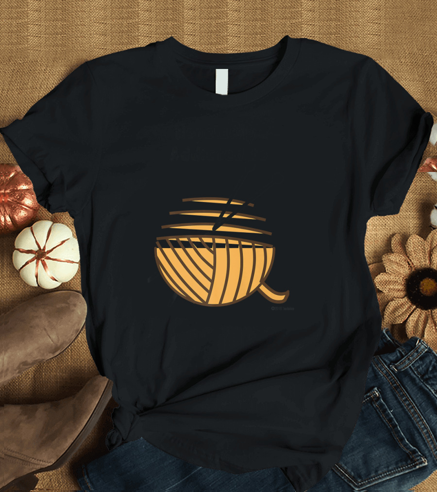 Hopelessly Addicted to Yarn Funny Knitting T-Shirt