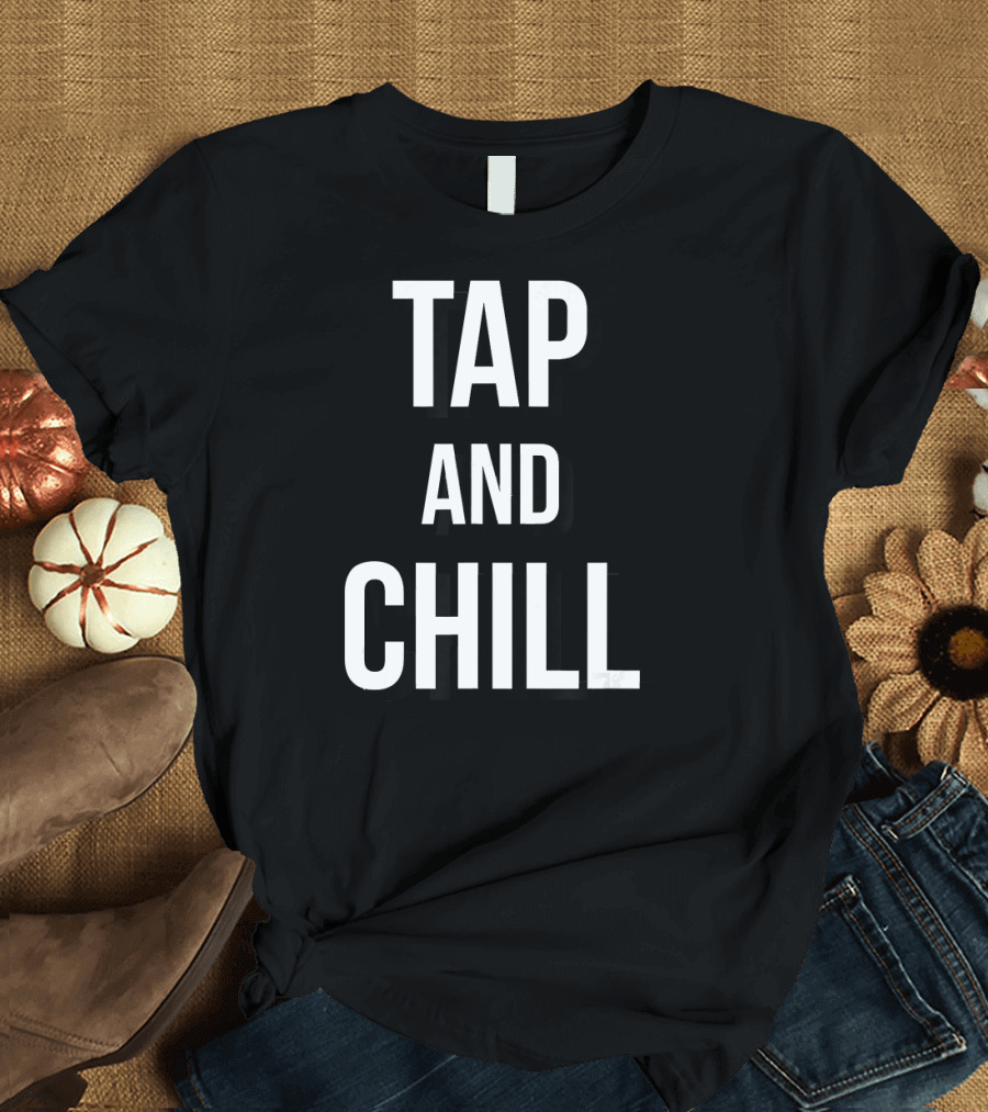 Tap And Chill Funny Jazz Tap Club Expression T-Shirt