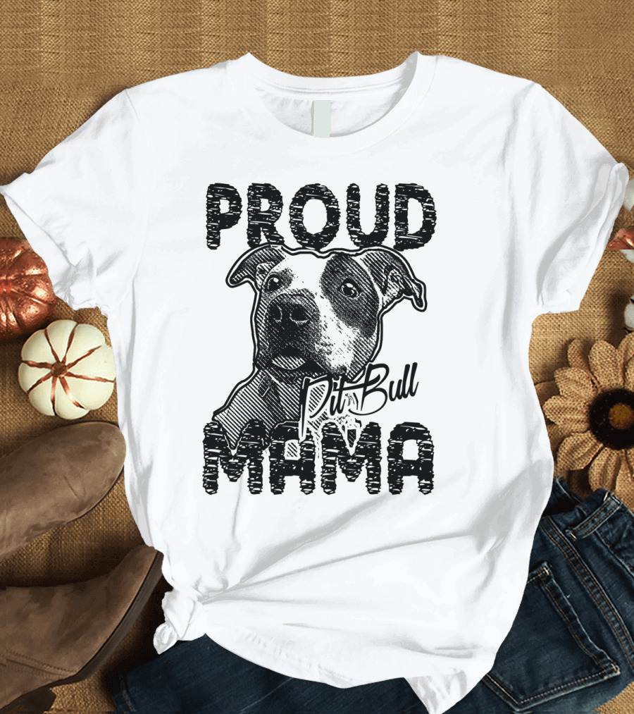 Proud Pitbull Mama Black and White Dog T-Shirt