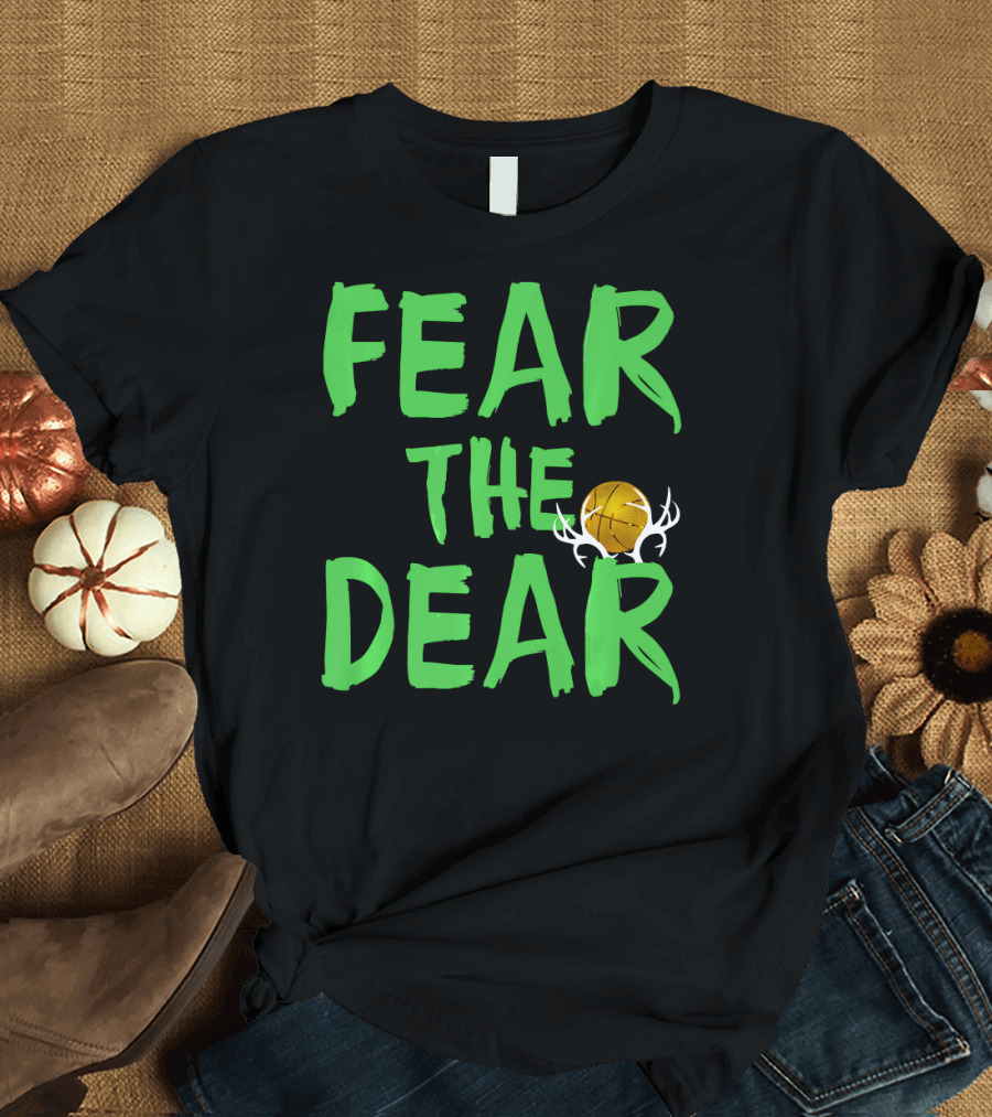 Fear the Deer for Milwaukee Basketball Bucks T-Shirt