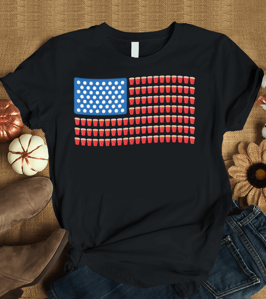 Funny 4th of July Beer Pong Cups American Flag T-Shirt