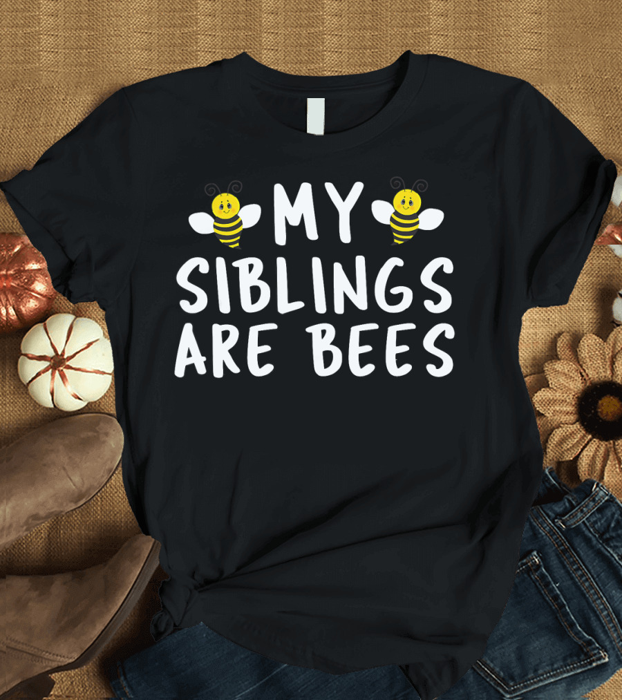 Funny Beekeeper My Siblings Are Bees Cute Cartoon Insect Humor T-Shirt