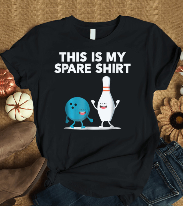 T-Shirt: This Is My Spare Shirt Funny Bowling Pin and Ball T-Shirt This Is My Spare Shirt Funny Bowling Pin and Ball T-Shirt