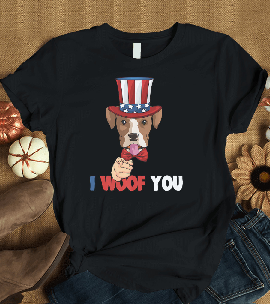I Woof You Funny Boxer Uncle Sam Hat 4th of July Independence T-Shirt