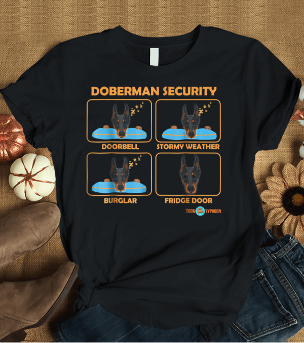 T-Shirt: Doberman Security Doorbell Stormy Weather Burglar Fridge Door Toon Typhoon T-Shirt Doberman Security Doorbell Stormy Weather Burglar Fridge Door Toon Typhoon T-Shirt