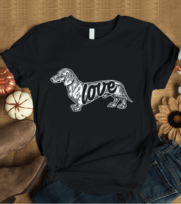 T-Shirt: Love Dachshund Valentine Dog Breed Idea T-Shirt Love Dachshund Valentine Dog Breed Idea T-Shirt