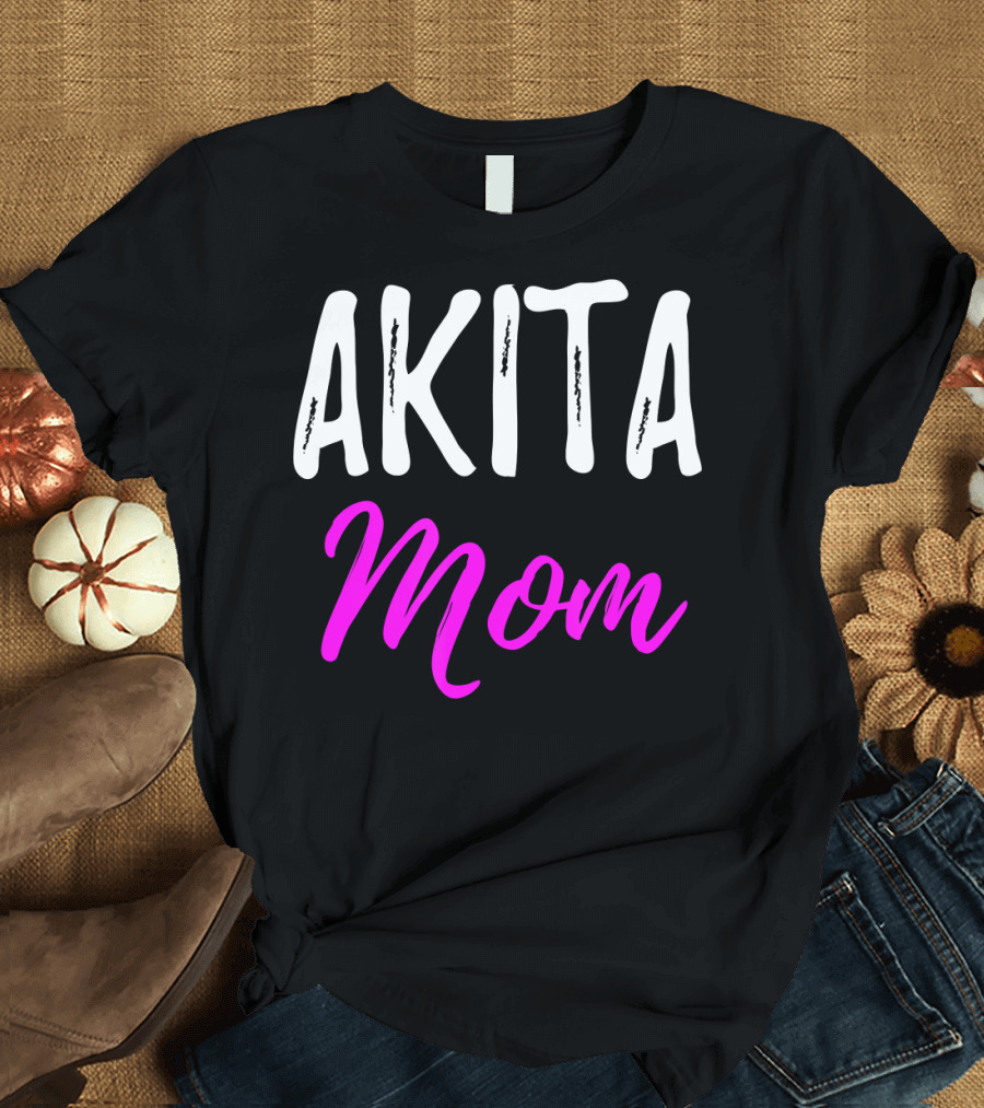 Akita Mom Funny Akita Dog T-Shirt