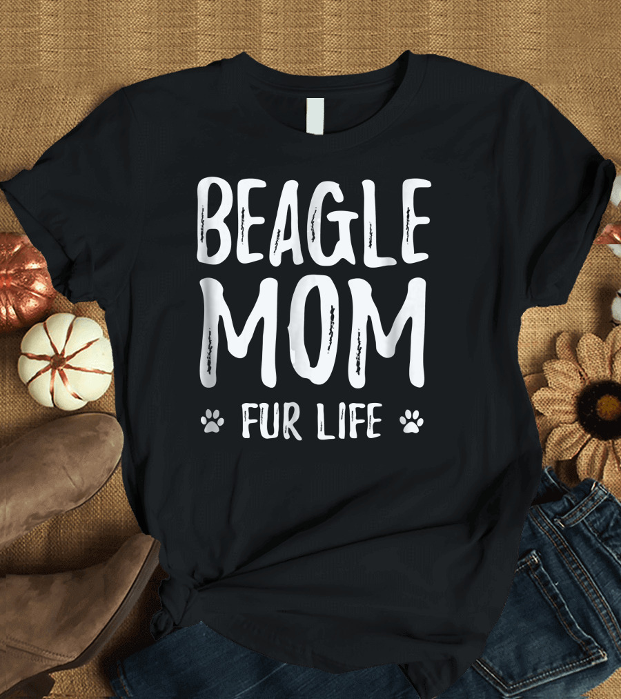 Beagle Mom Fur Life Paw Prints T-Shirt
