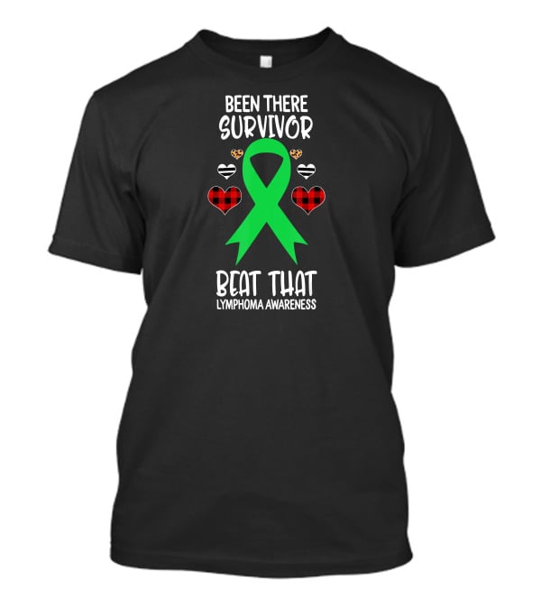 Been There Survivor Beat That Lymphoma Awareness Green Ribbon Hearts T-Shirt