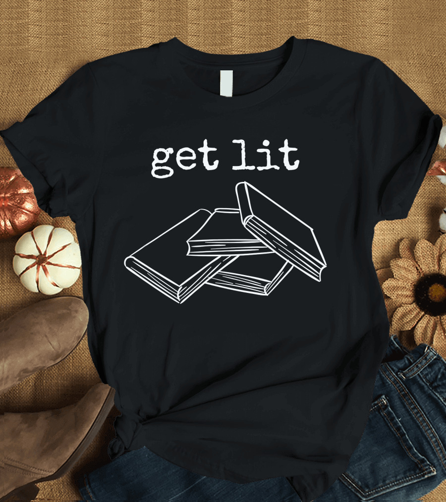 Get Lit Reader Books T-Shirt