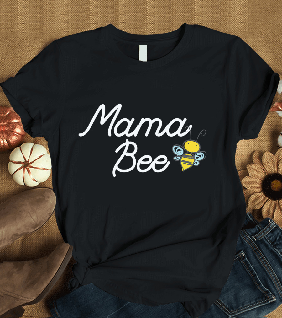 Mama Bee Cute Sassy Honey Bee Mothers T-Shirt