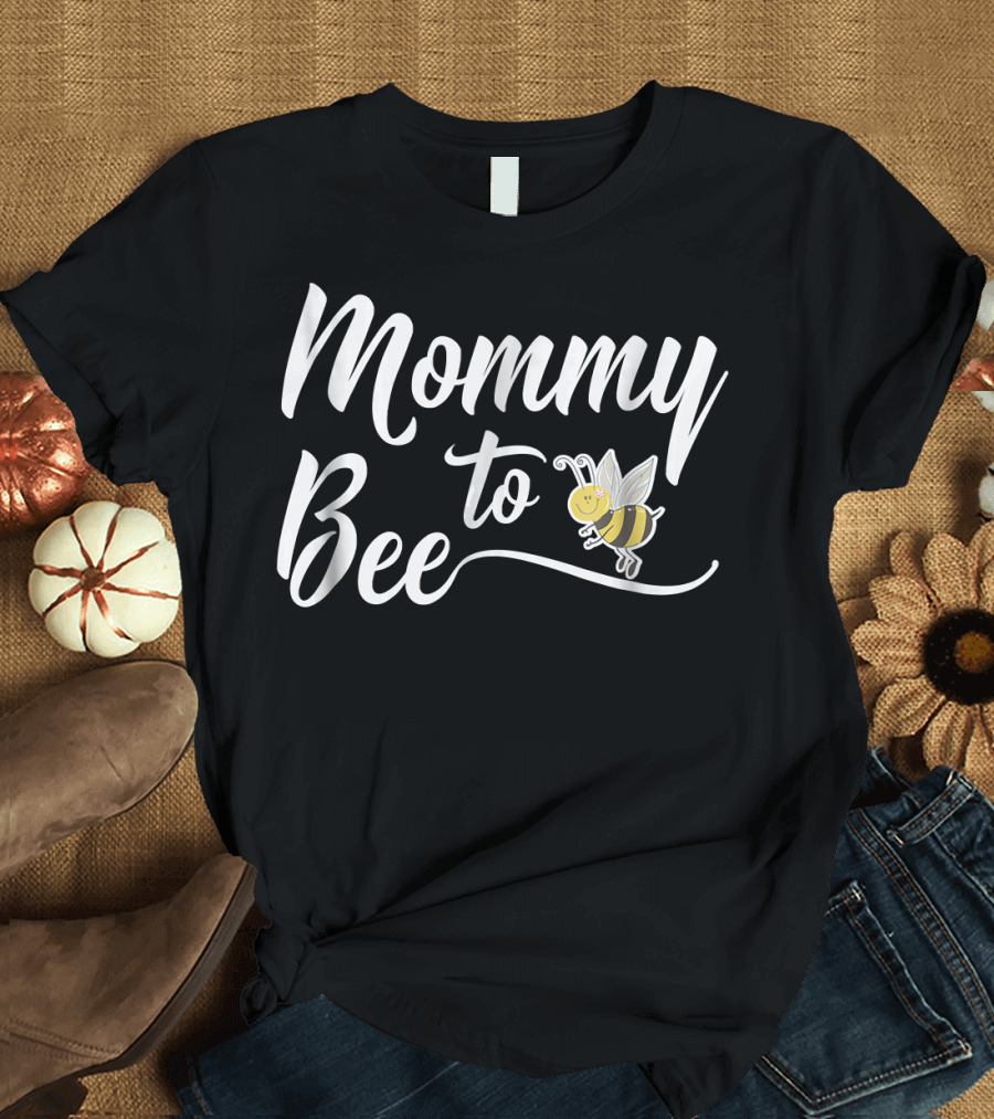Mommy to Bee with Cute Bee T-Shirt