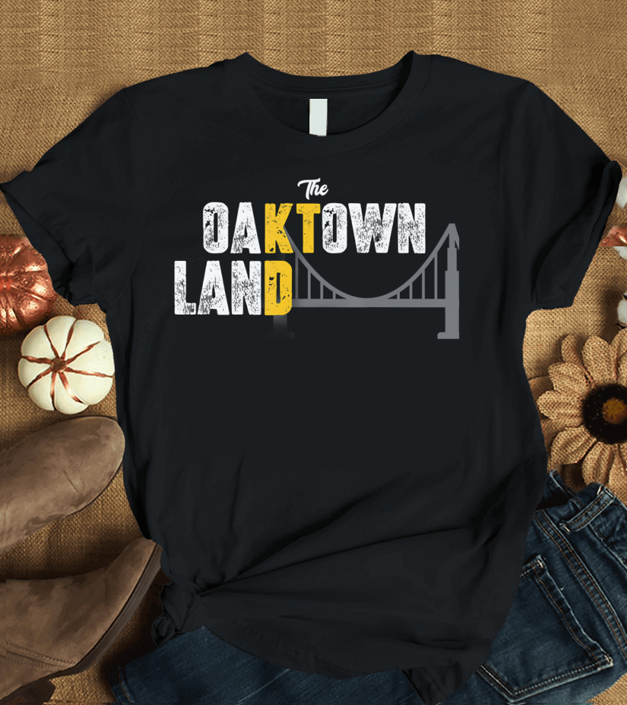 The Oaktown Land Bridge Oakland Basketball KD KT T-Shirt